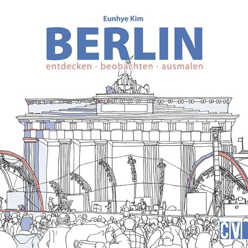 Berlin: entdecken beobachten ausmalen von Christophorus Verlag